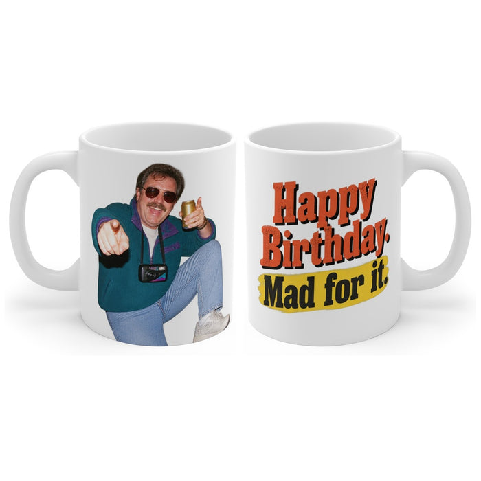 Happy Birthday. Mad for it. mug, handle right