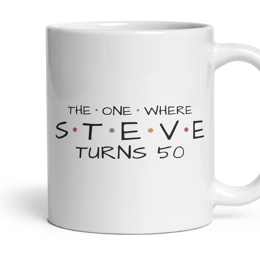 The One Where … Turns 50 — Personalised Mug mug, 11oz white ceramic, handle right
