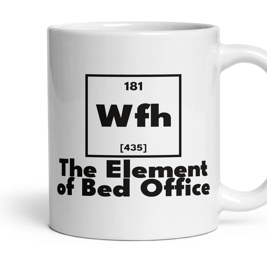 Wfh The Element of Bed Office mug, 11oz white ceramic, handle right