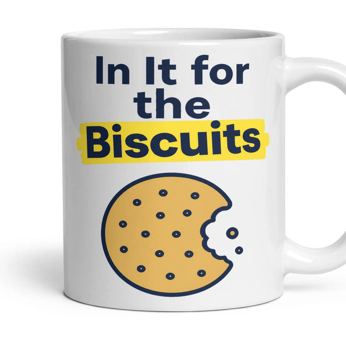 In It for the Biscuits mug, 11oz white ceramic, handle right