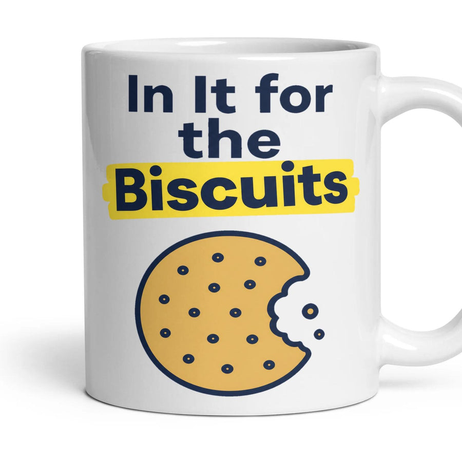 In It for the Biscuits mug, 11oz white ceramic, handle right