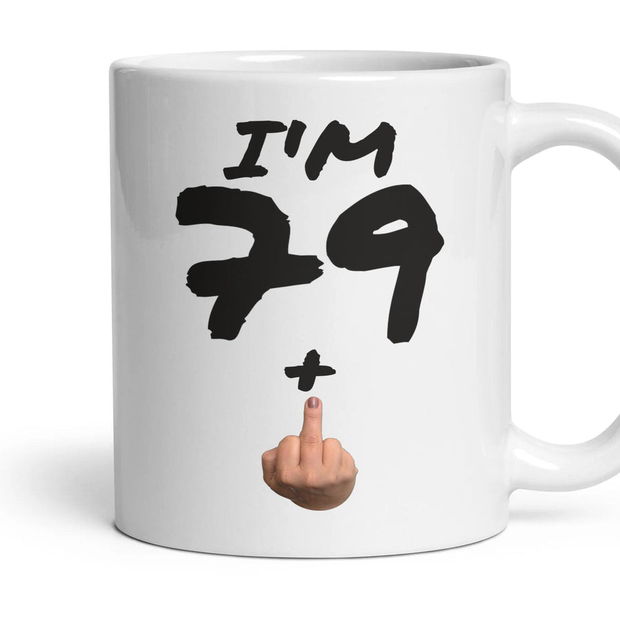 79 + Finger — 80th Birthday Mug, Rude Gift mug, 11oz white ceramic, handle right