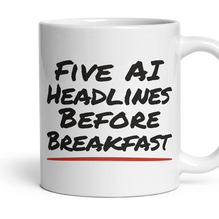 Five AI Headlines Before Breakfast mug, 11oz white ceramic, handle right