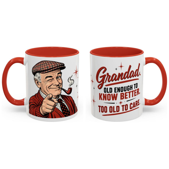 Grandad. Old enough to know better. Too old to care. mug, 11oz white ceramic, red handle and interior, handle right