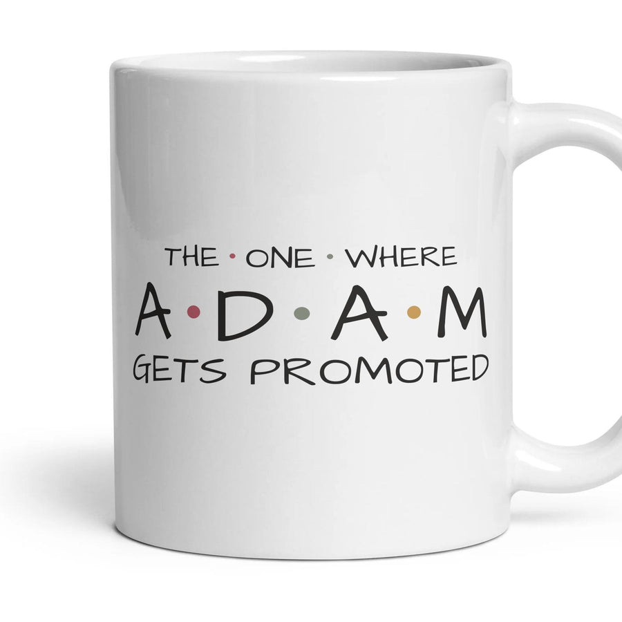 The One Where … Gets Promoted — Personalised Mug mug, 11oz white ceramic, handle right