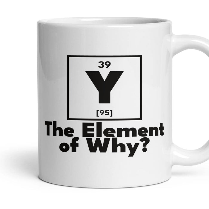 Y The Element of Why? mug, 11oz white ceramic, handle right