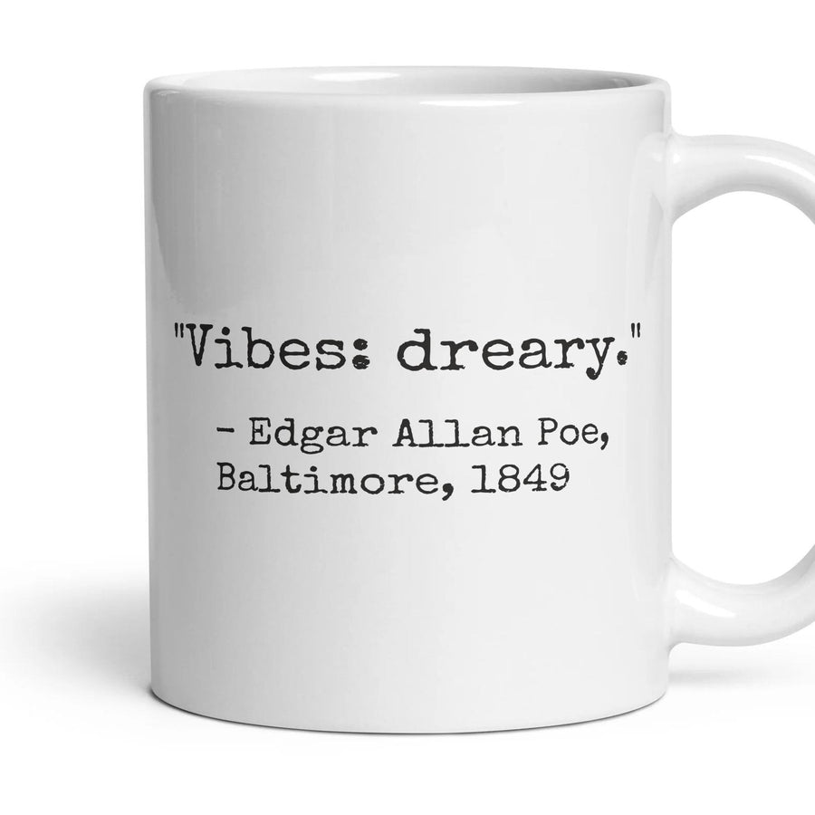 Vibes: dreary. mug, 11oz white ceramic, handle right