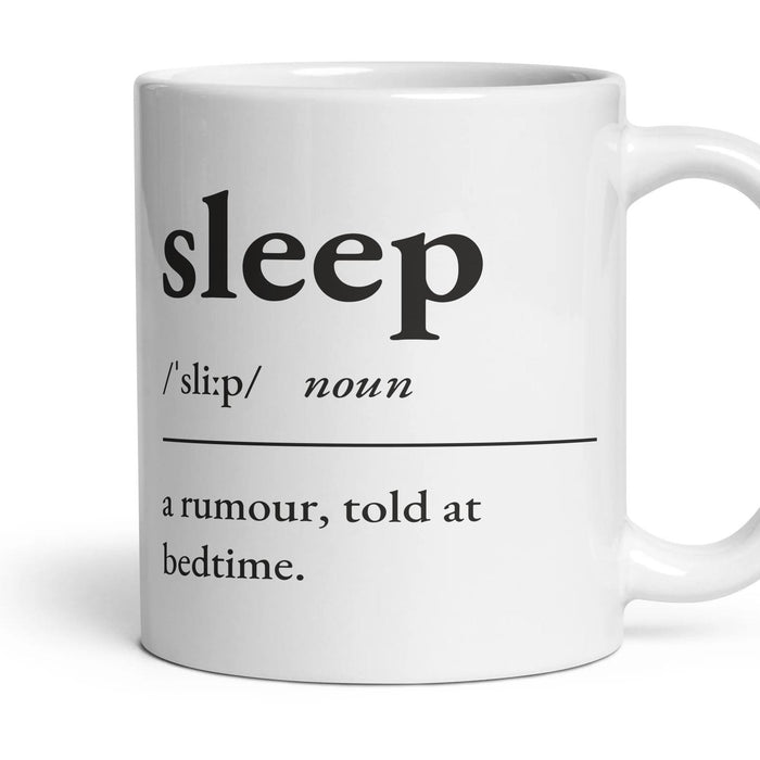 Sleep, noun — Definition Mug mug, 11oz white ceramic, handle right