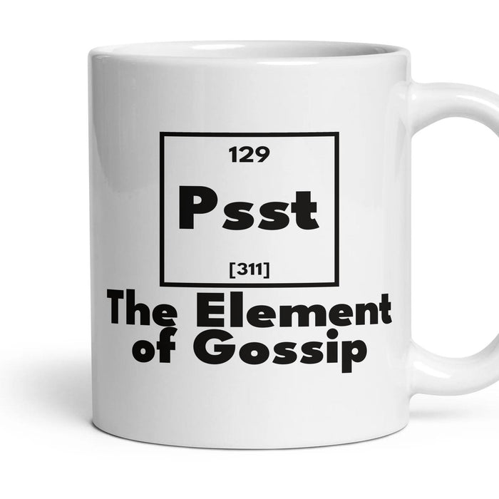 Psst The Element of Gossip mug, 11oz white ceramic, handle right