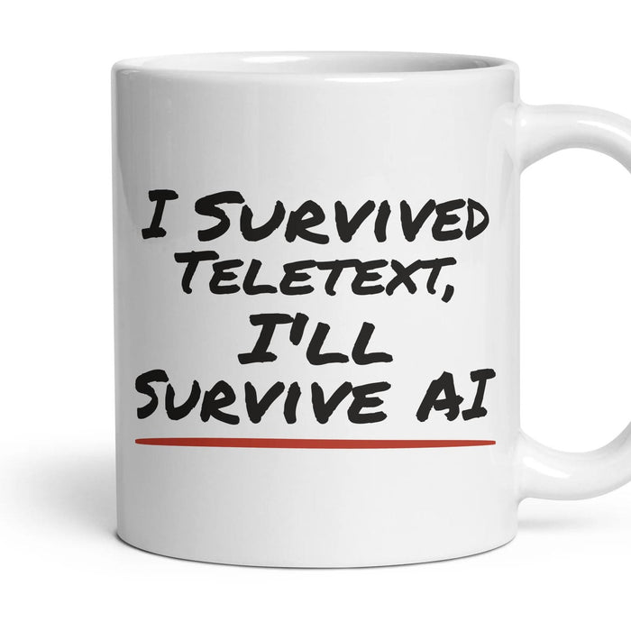 I Survived Teletext, I'll Survive AI mug, 11oz white ceramic, handle right
