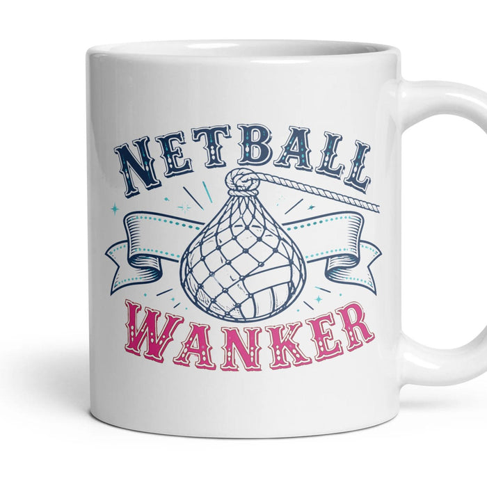 NETBALL WANKER mug, 11oz white ceramic, handle right