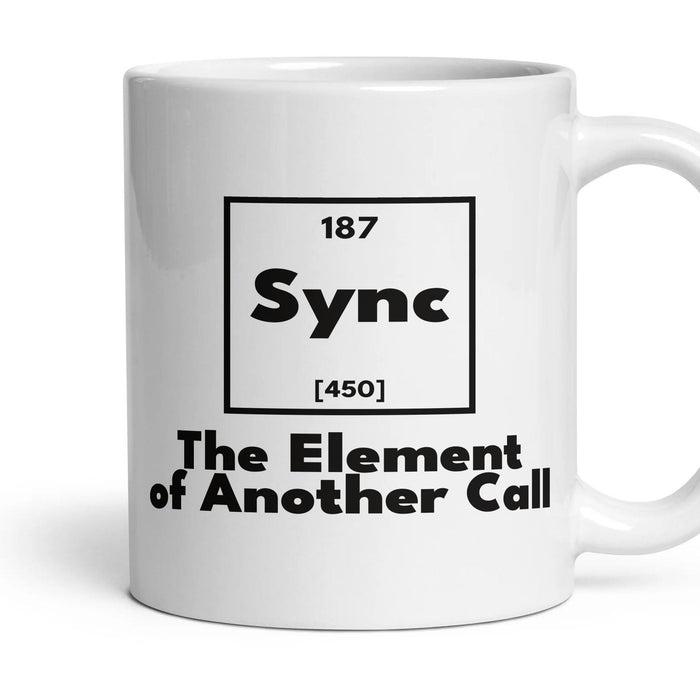 Sync The Element of Another Call mug, 11oz white ceramic, handle right