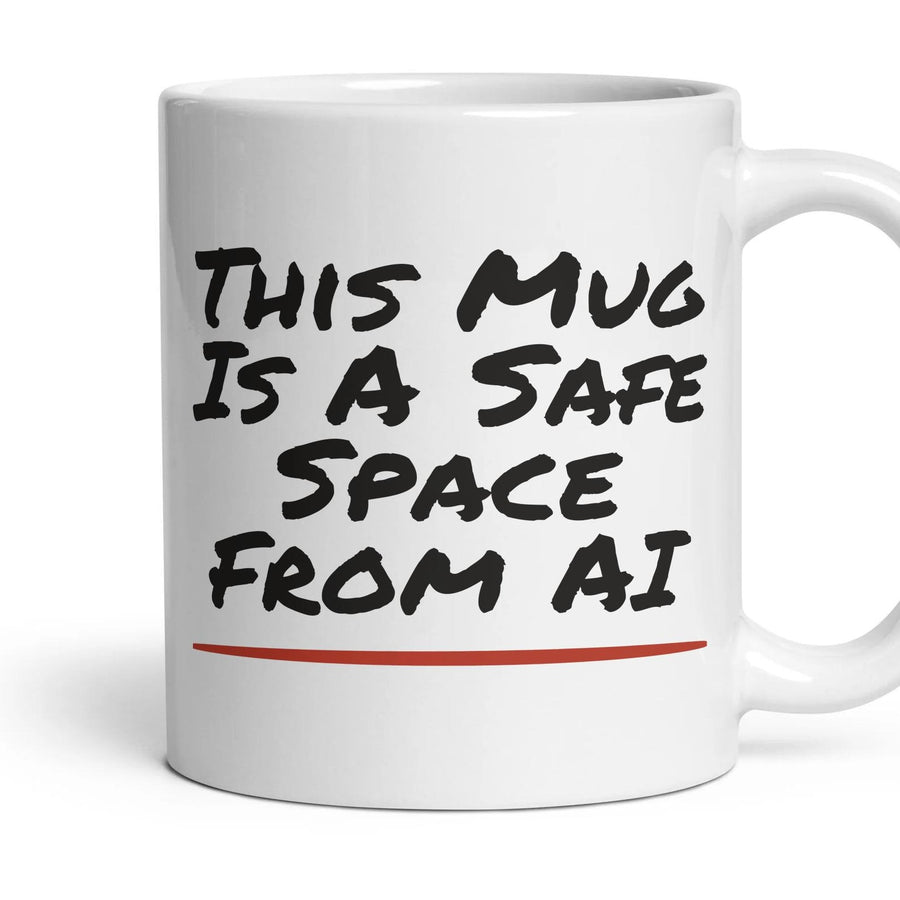This Mug Is A Safe Space From AI mug, 11oz white ceramic, handle right