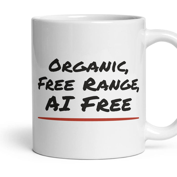 Organic, Free Range, AI Free mug, 11oz white ceramic, handle right