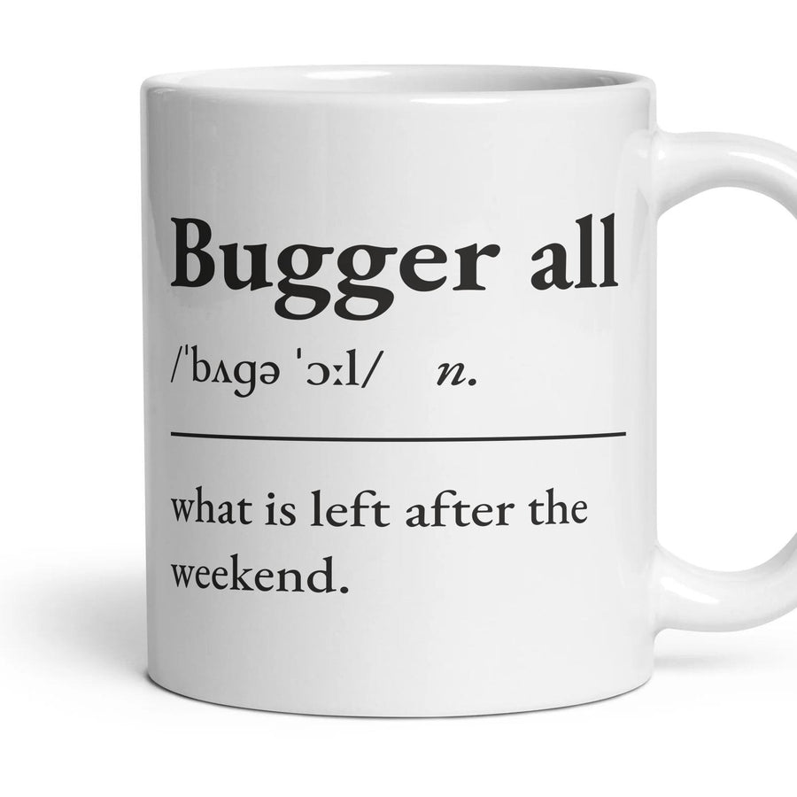 Bugger all mug, 11oz white ceramic, handle right