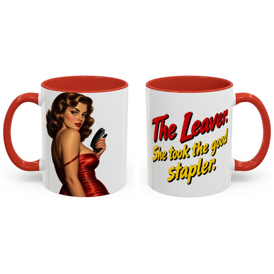 The Leaver. She took the good stapler. mug, 11oz white ceramic, red handle and interior, handle right