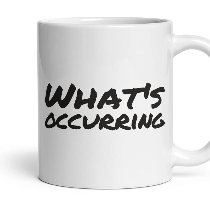 What's occurring — Funny Mug mug, 11oz white ceramic, handle right