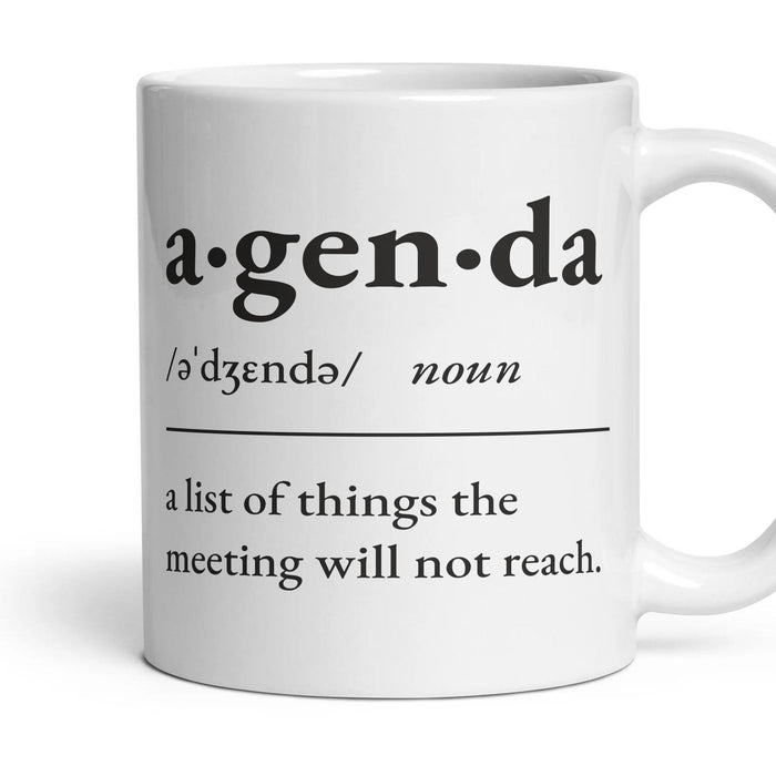 Agenda, noun — Definition Mug mug, 11oz white ceramic, handle right