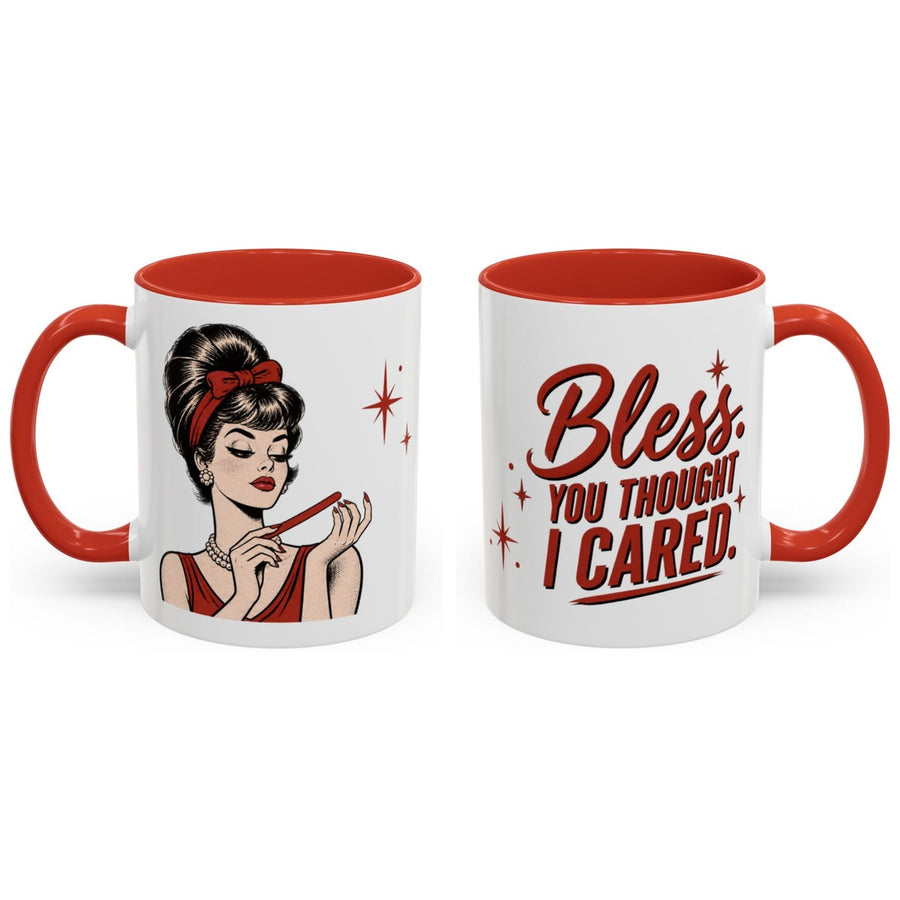 Bless. You thought I cared. mug, 11oz white ceramic, red handle and interior, handle right