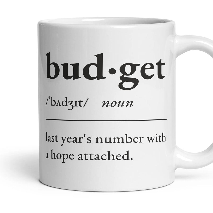 Budget, noun — Definition Mug mug, 11oz white ceramic, handle right