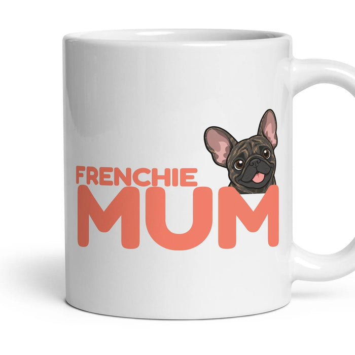 Frenchie Mum mug, 11oz white ceramic, Brindle, handle right