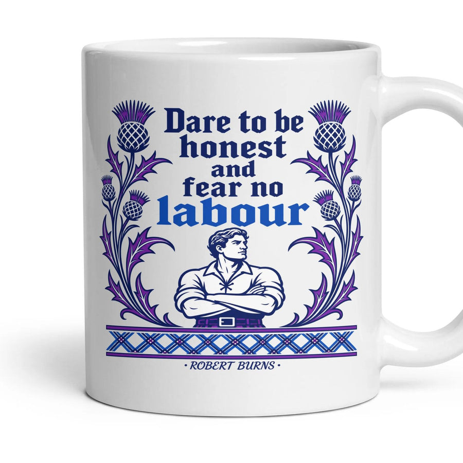 Dare to be honest and fear no labour mug, 11oz white ceramic, handle right
