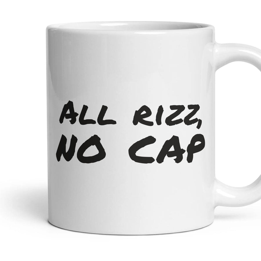 All rizz, no cap — Funny Mug mug, 11oz white ceramic, handle right