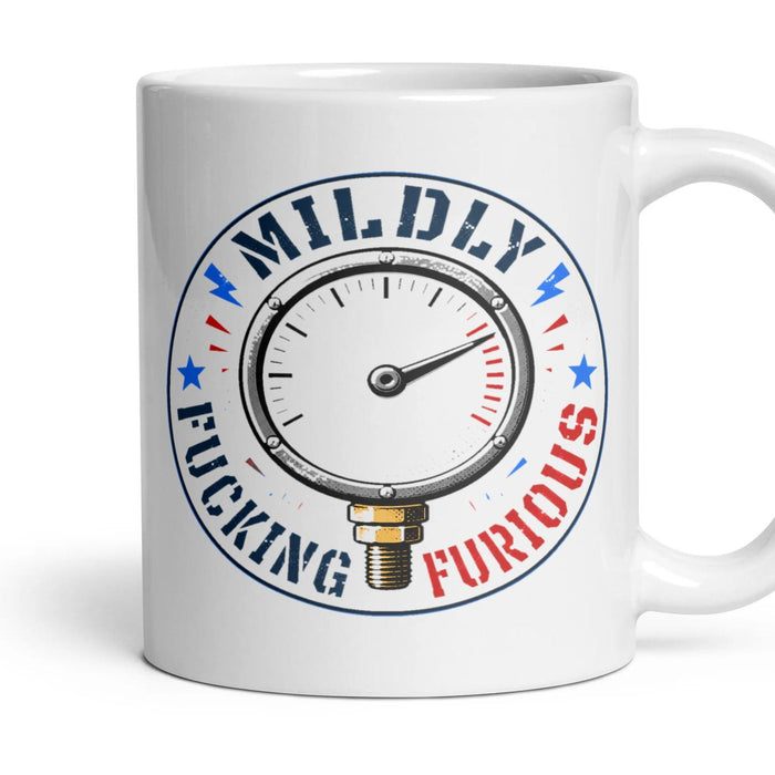 MILDLY FUCKING FURIOUS mug, 11oz white ceramic, handle right