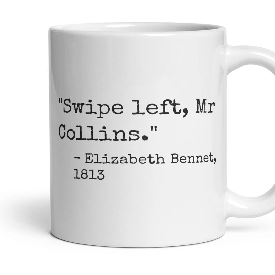 Swipe left, Mr Collins. mug, 11oz white ceramic, handle right
