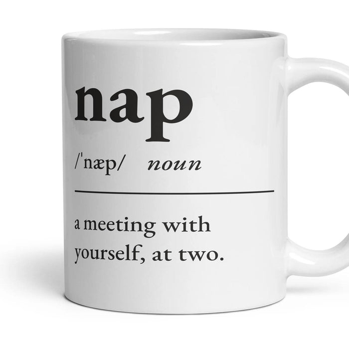 Nap, noun: a meeting with yourself, at two. mug, 11oz white ceramic, handle right