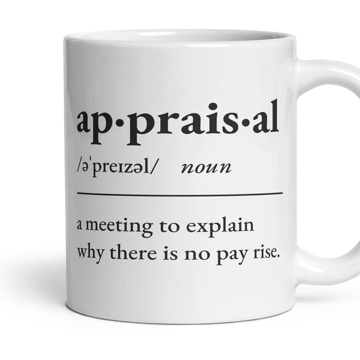 Appraisal, noun — Definition Mug mug, 11oz white ceramic, handle right