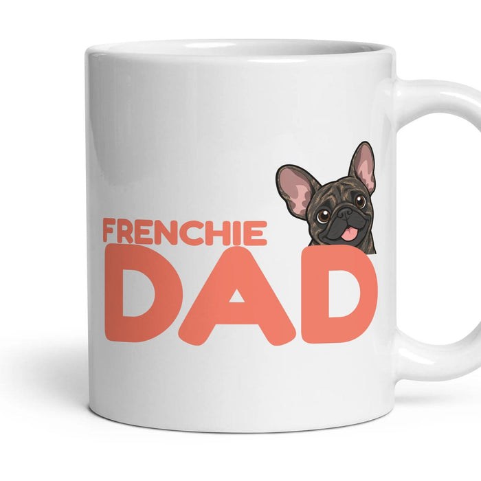 Frenchie Dad mug, 11oz white ceramic, Brindle, handle right