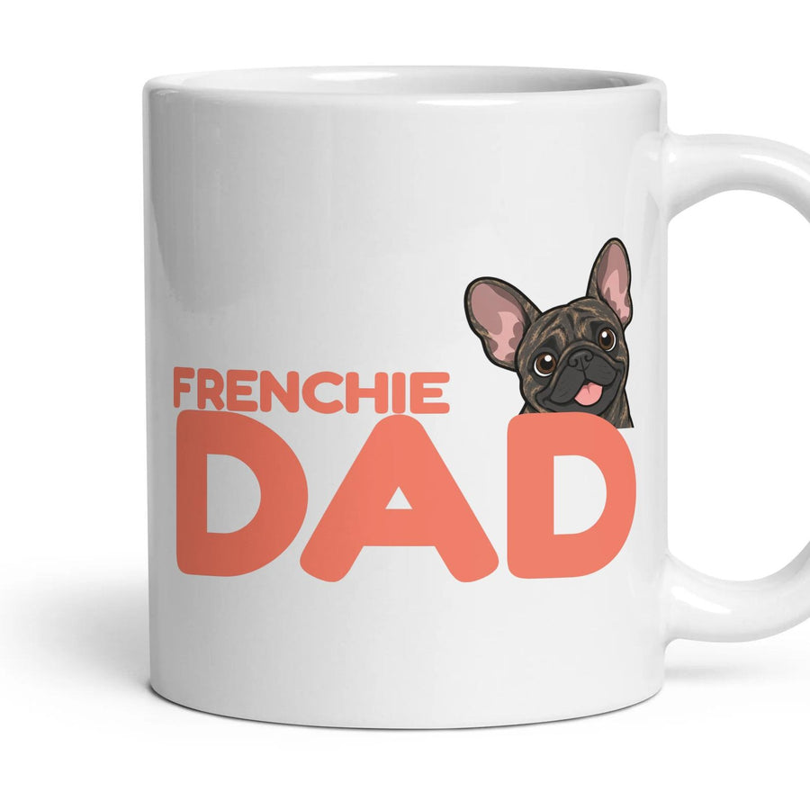 Frenchie Dad mug, 11oz white ceramic, Brindle, handle right