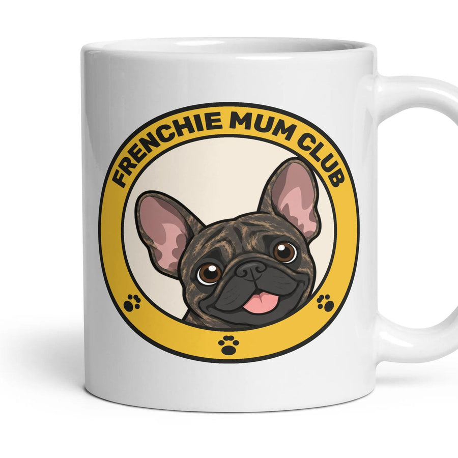 Frenchie Mum Club mug, 11oz white ceramic, Brindle, handle right