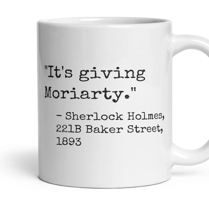 It's giving Moriarty. mug, 11oz white ceramic, handle right