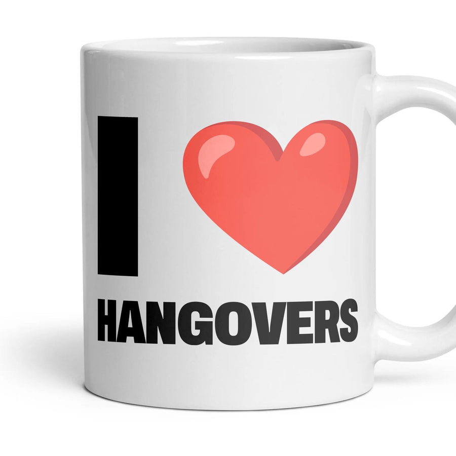 I LOVE HANGOVERS mug, 11oz white ceramic, handle right