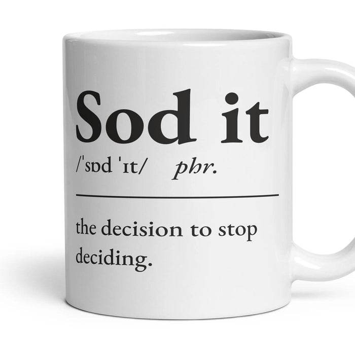 Sod it mug, 11oz white ceramic, handle right