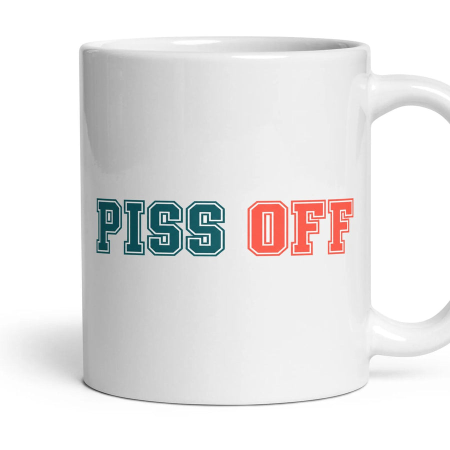 Piss Off mug, 11oz white ceramic, handle right