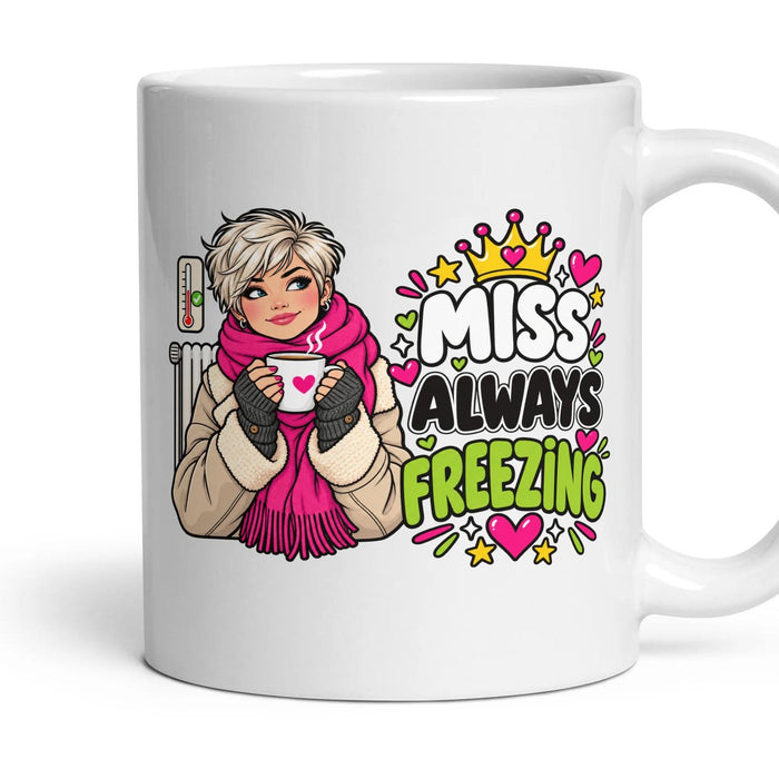 Miss Always Freezing mug, 11oz white ceramic, handle right