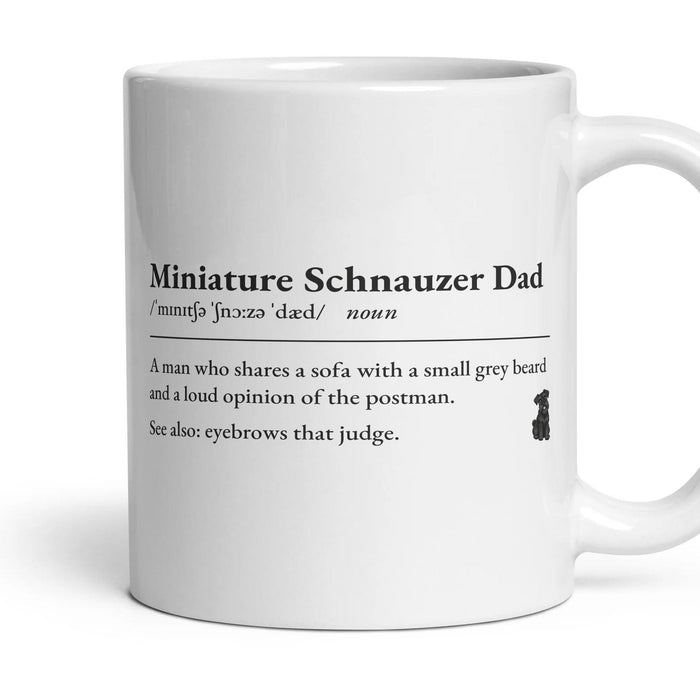 Miniature Schnauzer Dad mug, 11oz white ceramic, Black, handle right