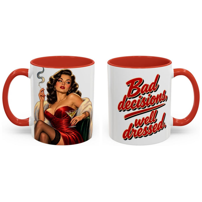 Bad decisions, well dressed. mug, 11oz white ceramic, red handle and interior, handle right