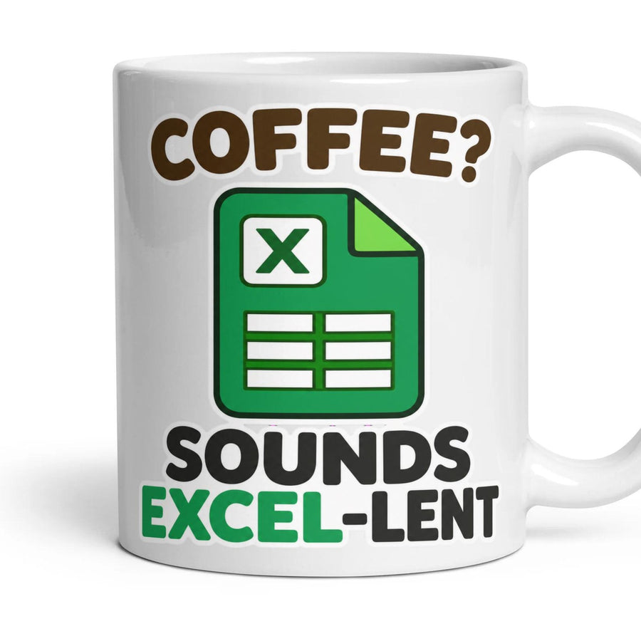COFFEE? SOUNDS EXCEL-LENT mug, 11oz white ceramic, handle right