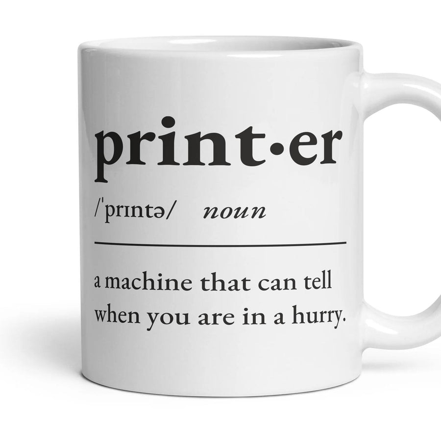 Printer, noun — Definition Mug mug, 11oz white ceramic, handle right