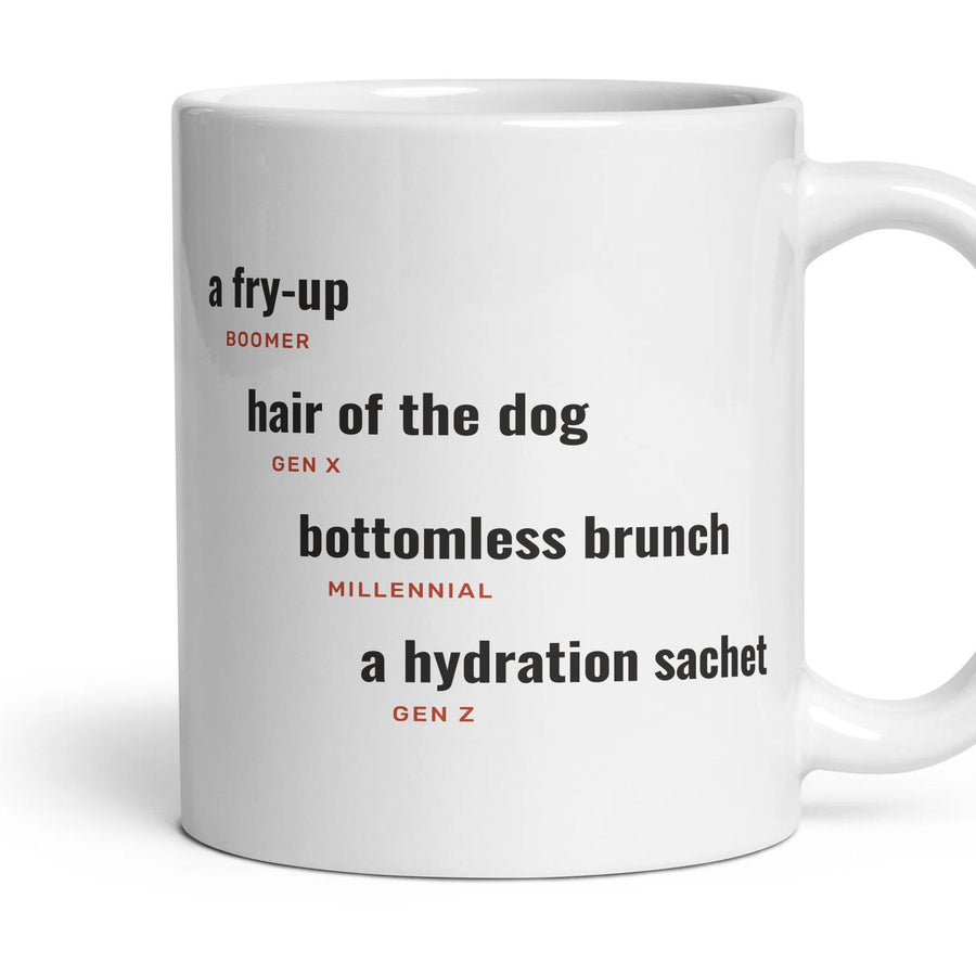 Hangover cure: a fry-up, hair of the dog, bottomless brunch, a hydration sachet mug, 11oz white ceramic, handle right