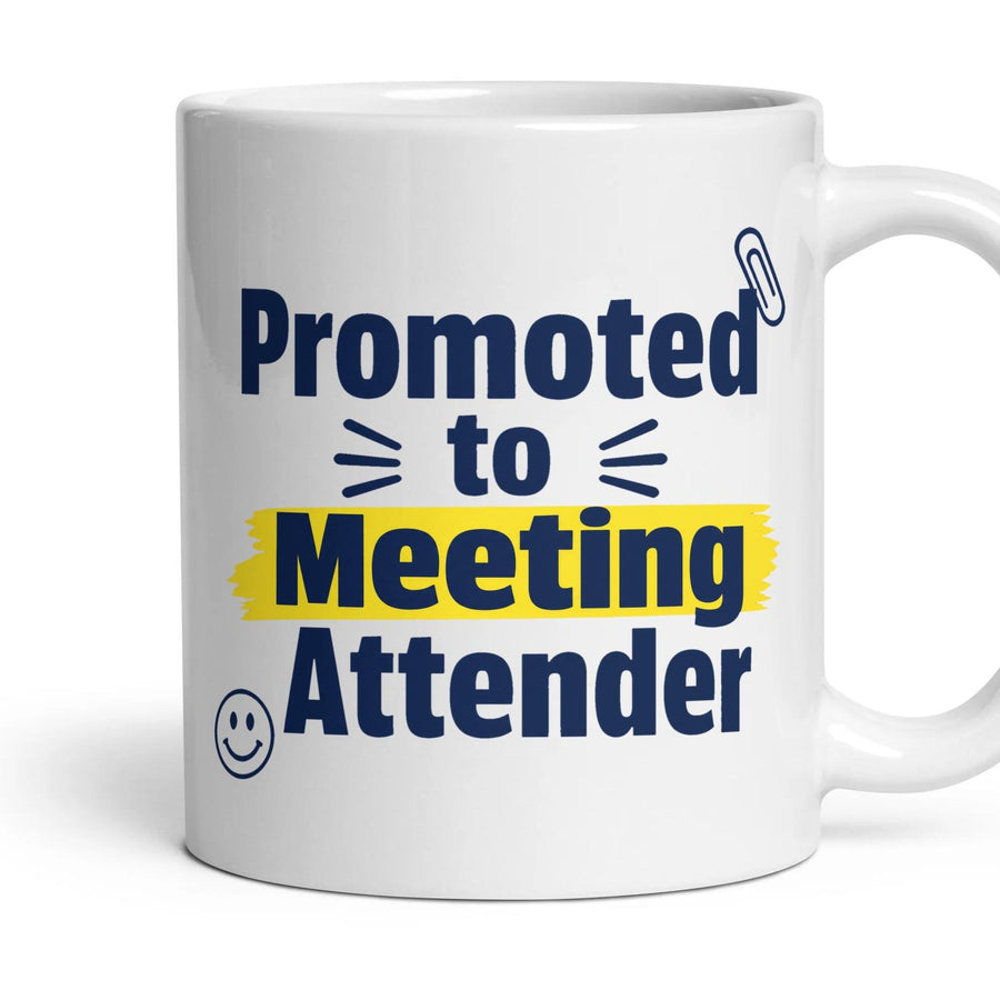 Promoted to Meeting Attender mug, 11oz white ceramic, handle right