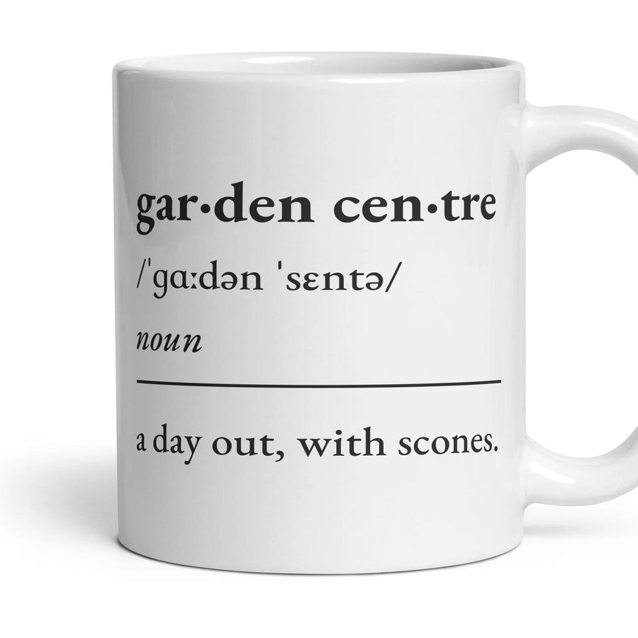 Garden centre, noun: a day out, with scones. mug, 11oz white ceramic, handle right