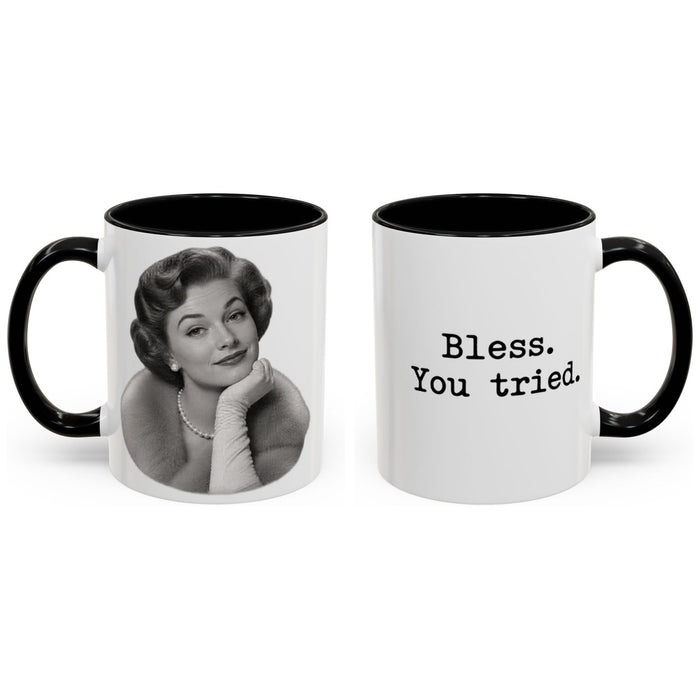 Bless. You tried. mug, 11oz white ceramic, black handle and interior, handle right