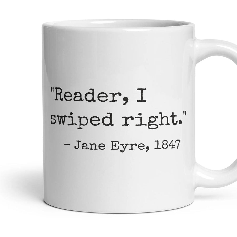 Reader, I swiped right. mug, 11oz white ceramic, handle right