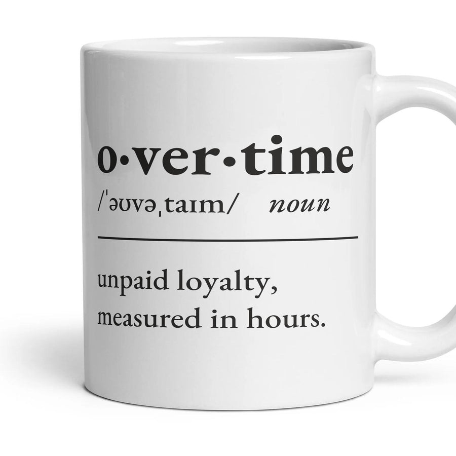 Overtime, noun — Definition Mug mug, 11oz white ceramic, handle right