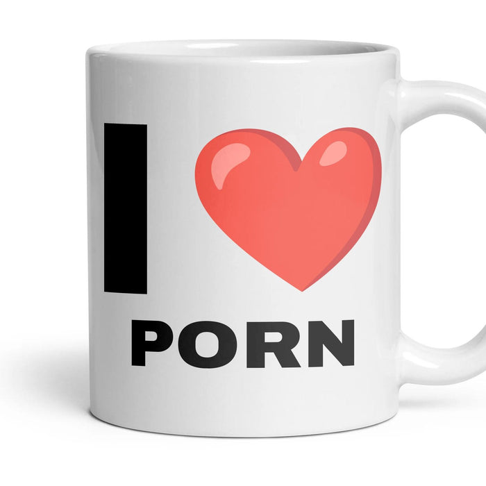 I LOVE PORN mug, 11oz white ceramic, handle right